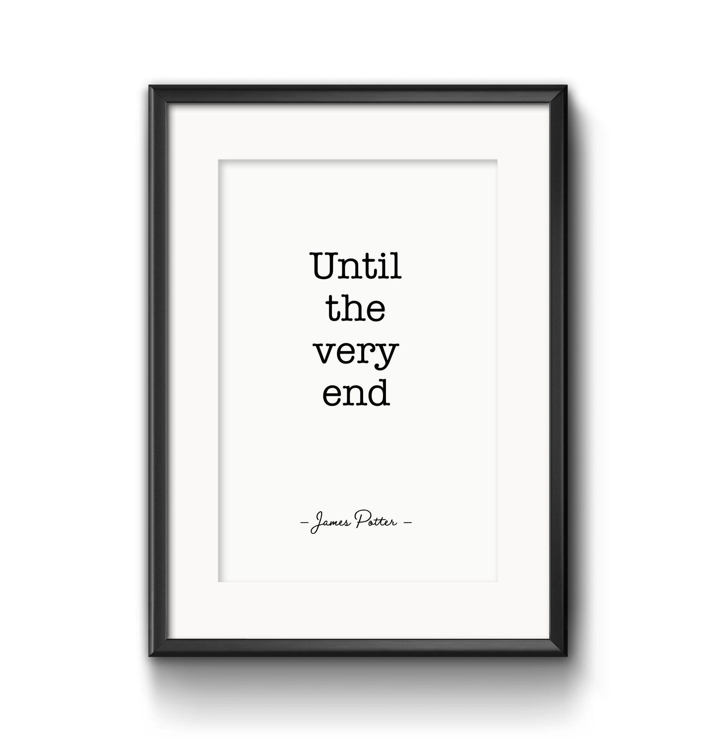 Until the very end - Physical Print