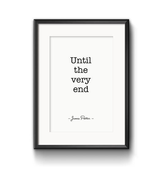 Until the very end - Digital Print